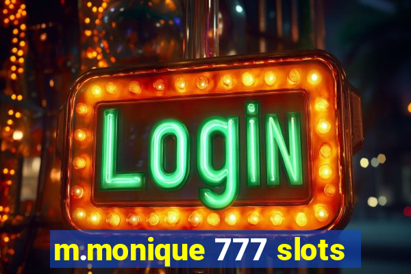 m.monique 777 slots